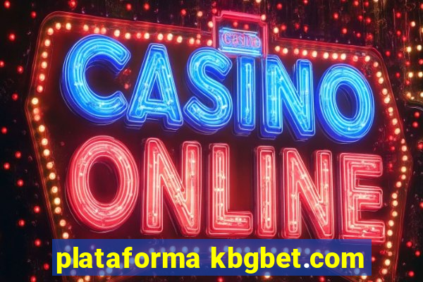 plataforma kbgbet.com